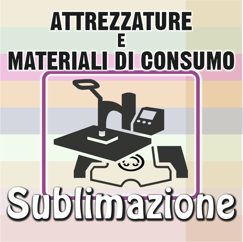 ATTREZZATURE E MATERIALI DI CONSUMO PER SUBLIMAZIONE