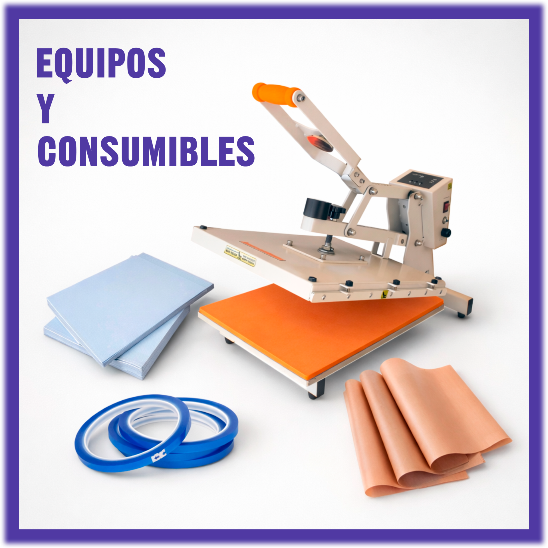 EQUIPOS Y CONSUMIBLES PARA SUBLIMACIÓN