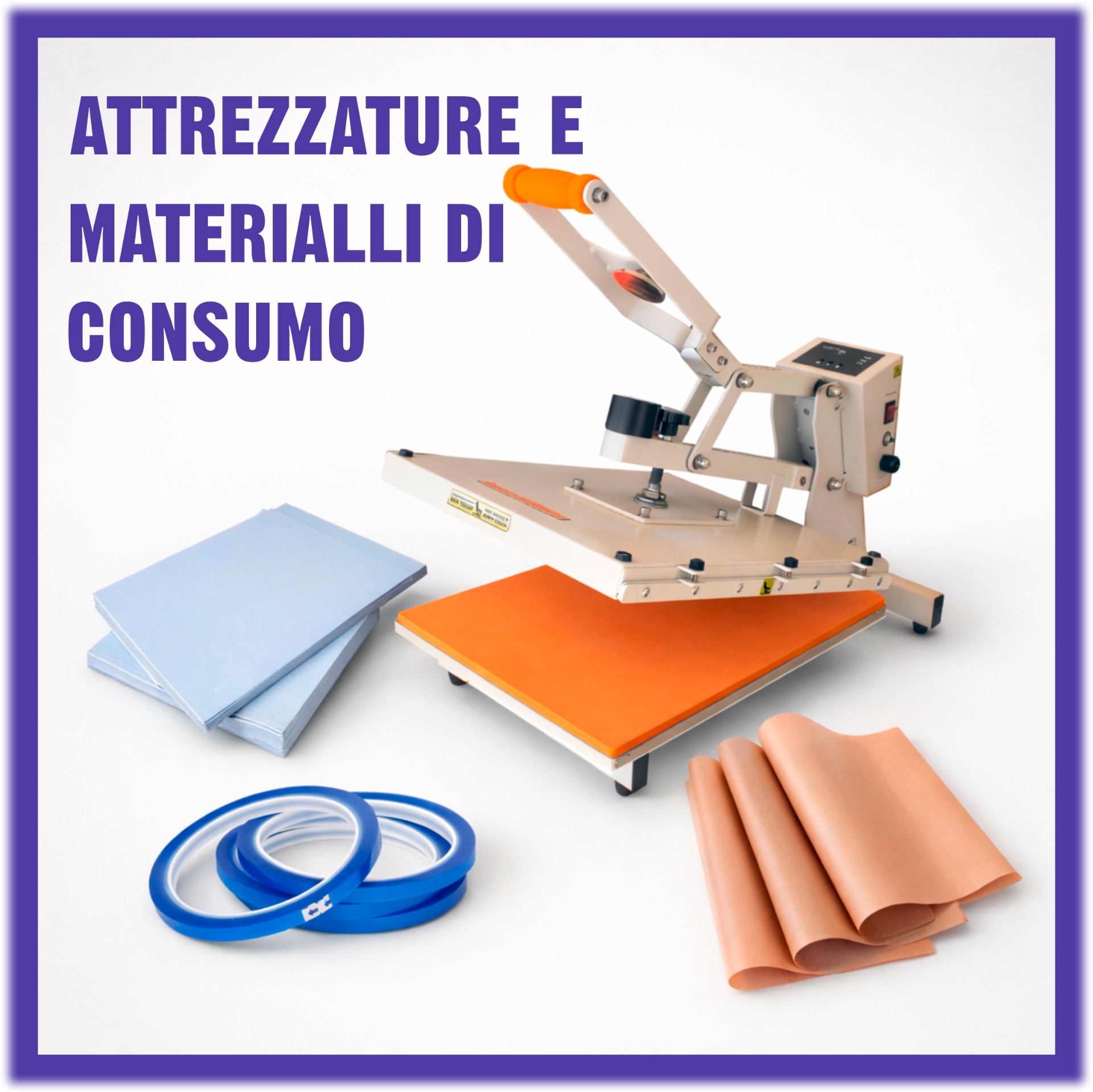 ATTREZZATURE E MATERIALI DI CONSUMO PER SUBLIMAZIONE